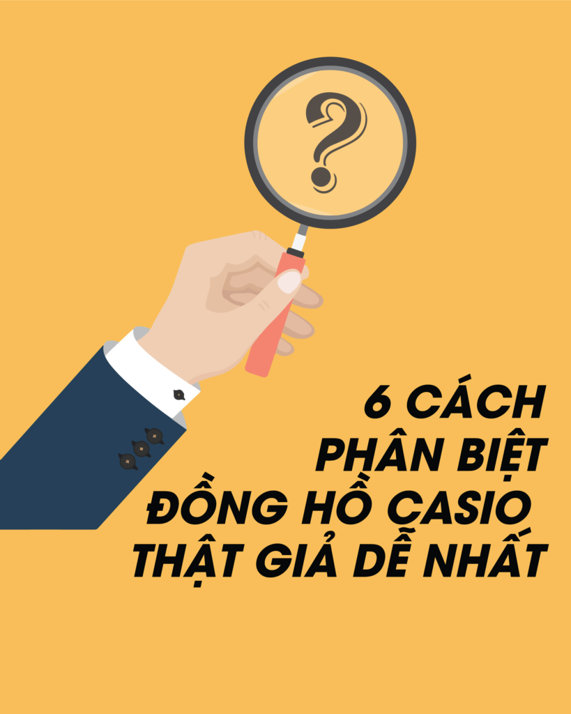 Hướng dẫn những Cách Test đồng Hồ Casio Thật, Chính Hãng 100% 1 Phân biệt đông hồ casio real fake
